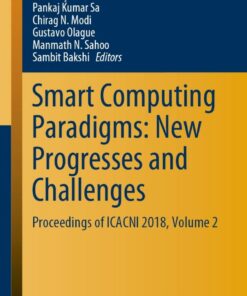 Smart Computing Paradigms: New Progresses and Challenges: Proceedings of ICACNI 2018 Volume 2
