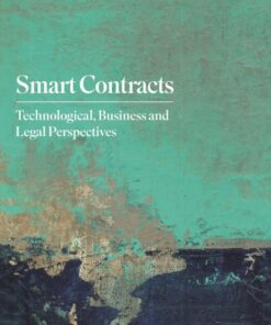 Smart Contracts: Technological Business and Legal Perspectives
