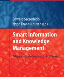 Smart Information and Knowledge Management: Advances Challenges and Critical Issues