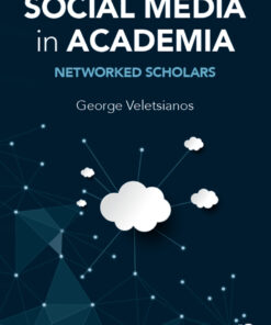 Social Media in Academia: Networked Scholars