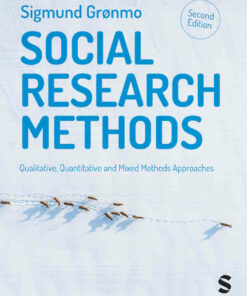 Social Research Methods: Qualitative Quantitative and Mixed Methods Approaches 2nd Edition