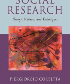 Social Research: Theory Methods and Techniques 1st Edition