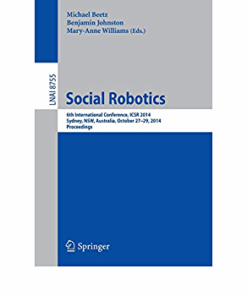 Social Robotics: 6th International Conference ICSR 2014 Sydney NSW Australia October 27-29 2014. Proceedings