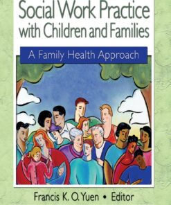 Social Work Practice with Children and Families: A Family Health Approach