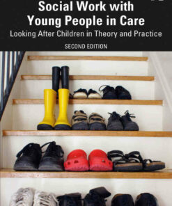 Social Work with Young People in Care: Looking After Children in Theory and Practice