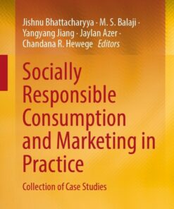 Socially Responsible Consumption and Marketing in Practice: Collection of Case Studies