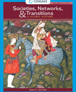 Societies Networks and Transitions Volume I: To 1500: A Global History 4th Edition