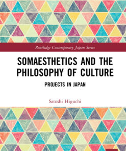 Somaesthetics and the Philosophy of Culture: Projects in Japan
