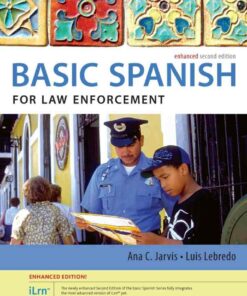 Spanish for Law Enforcement: The Basic Spanish Series Enhanced 2nd Edition
