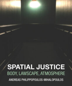 Spatial Justice: Body Lawscape Atmosphere