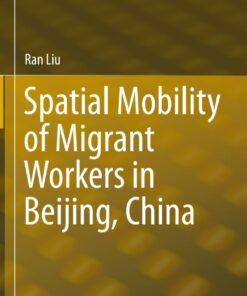 Spatial Mobility of Migrant Workers in Beijing China