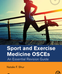 Sport and Exercise Medicine OSCEs: An Essential Revision Guide