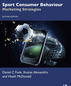 Sport Consumer Behaviour: Marketing Strategies 2nd Edition