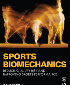 Sports Biomechanics: Reducing Injury Risk and Improving Sports Performance