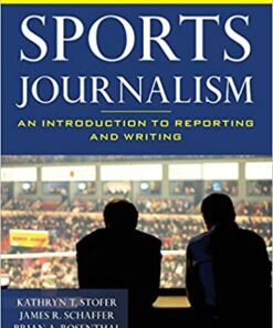 Sports Journalism: An Introduction to Reporting and Writing