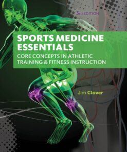 Sports Medicine Essentials: Core Concepts in Athletic Training & Fitness Instruction 3rd Edition
