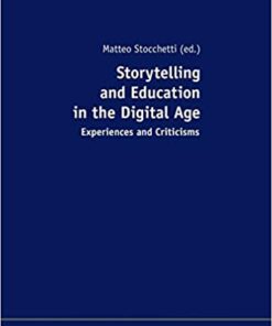 Storytelling and Education in the Digital Age: Experiences and Criticisms