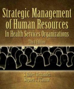 Strategic Human Resources Management in Health Services Organizations 3rd Edition