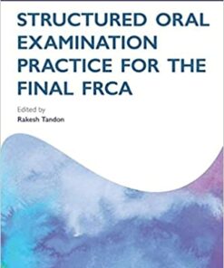 Structured Oral Examination Practice for the Final FRCA