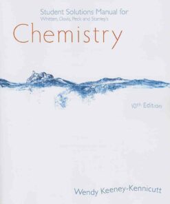 Student Solutions Manual for Whitten/Davis/Peck/Stanley's Chemistry 10th Edition