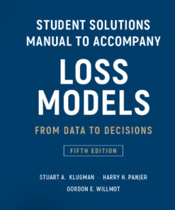 Student Solutions Manual to Accompany Loss Models: From Data to Decisions