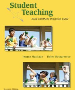 Student Teaching: Early Childhood Practicum Guide 7th Edition