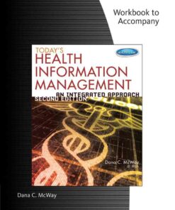 Student Workbook for McWay's Today's Health Information Management: An Integrated Approach 2nd Edition