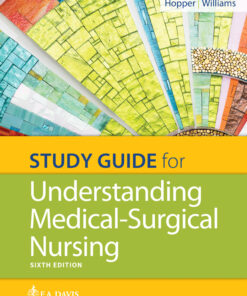 Study Guide for Understanding Medical-Surgical Nursing 6th edition
