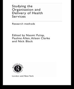 Studying the Organisation and Delivery of Health Services: Research Methods