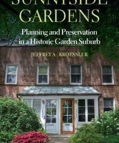 Sunnyside Gardens: Planning and Preservation in a Historic Garden Suburb