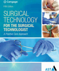 Surgical Technology for the Surgical Technologist: A Positive Care Approach 5th Edition