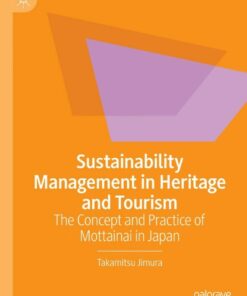 Sustainability Management in Heritage and Tourism: The Concept and Practice of Mottainai in Japan