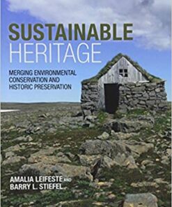 Sustainable Heritage: Merging Environmental Conservation and Historic Preservation