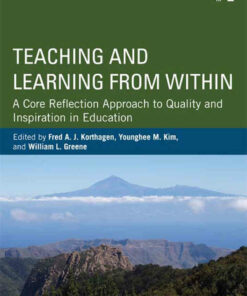 Teaching and Learning from Within: A Core Reflection Approach to Quality and Inspiration in Education