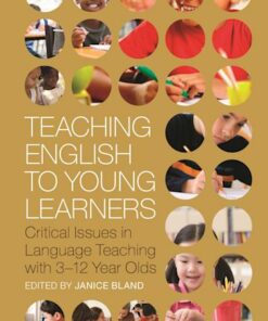 Teaching English to Young Learners: Critical Issues in Language Teaching with 3-12 Year Olds