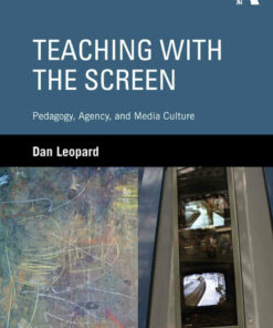 Teaching with the Screen: Pedagogy Agency and Media Culture