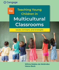 Teaching Young Children in Multicultural Classrooms: Issues Concepts and Strategies 6th Edition