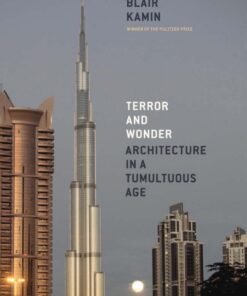 Terror and Wonder: Architecture in a Tumultuous Age