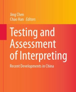Testing and Assessment of Interpreting: Recent Developments in China