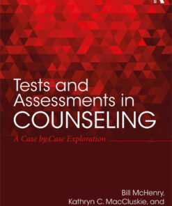 Tests and Assessments in Counseling: A Case by Case Exploration
