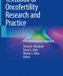 Textbook of Oncofertility Research and Practice: A Multidisciplinary Approach