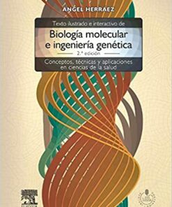 Texto ilustrado e interactivo de biolog�a molecular e ingenier�a gen�tica: Conceptos t�cnicas y aplicaciones en ciencias de la salud