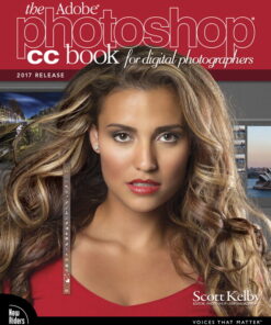 The Adobe Photoshop CC Book for Digital Photographers (2017 release)