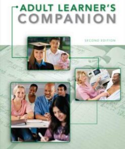 The Adult Learner's Companion: A Guide for the Adult College Student 2nd Edition