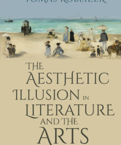The Aesthetic Illusion in Literature and the Arts