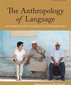 The Anthropology of Language: An Introduction to Linguistic Anthropology 4th Edition