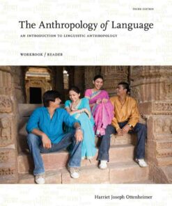 The Anthropology of Language: An Introduction to Linguistic Anthropology Workbook/Reader 3rd Edition