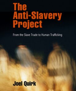 The Anti-Slavery Project: From the Slave Trade to Human Trafficking