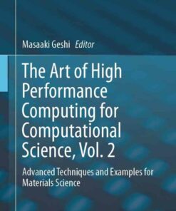 The Art of High Performance Computing for Computational Science Vol. 2: Advanced Techniques and Examples for Materials Science