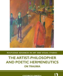 The Artist-Philosopher and Poetic Hermeneutics : On Trauma